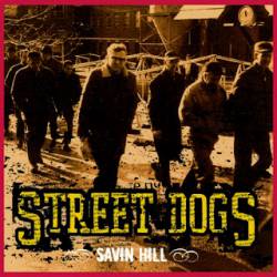 Street Dogs : Savin Hill